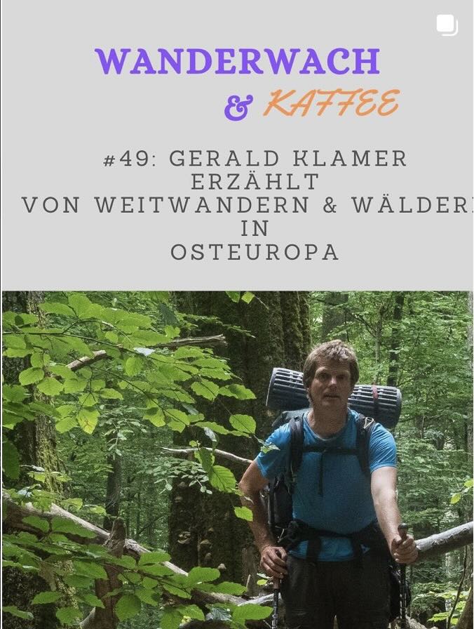 Cover des Podcasts Wanderwach & Kaffee Folge 49 "Gerald Klamer erzählt von Weitwandern & Wäldern in Osteuropa"